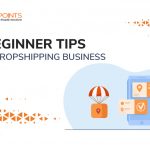 dropshipping business tips for beginners