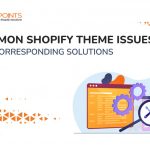 Common Shopify theme issues and corresponding solutions
